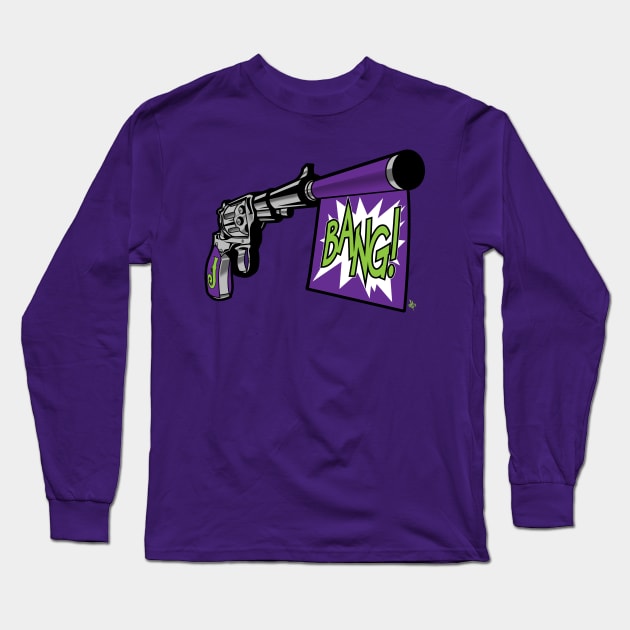 Bang! Jokes on you. Long Sleeve T-Shirt by elblackbat